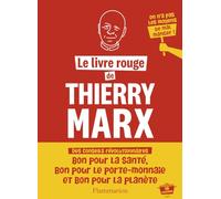 Le livre rouge de Thierry Marx: 50 recettes