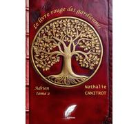 Le livre rouge des gardiennes: Adrien tome 2
