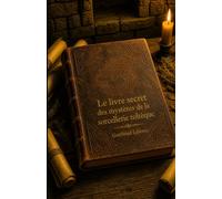 Le Livre Secret des Mystères de la Sorcellerie Toltèque