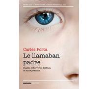 Le llamaban padre: Cuando el horror se disfraza de amor y familia (REALIDAD)