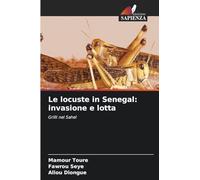 Le locuste in Senegal: invasione e lotta: Grilli nel Sahel