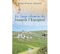 Le long chemin de Joaquin l'Espagnol