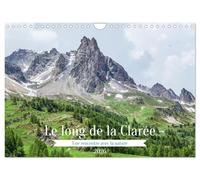 Le long de la Clarée, une rencontre avec la nature (Calendrier mural 2026 DIN A4 vertical), CALVENDO calendrier mensuel: A la découverte d'une vallée des Alpes du Briançonnais