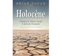 Le long été: Comment le climat a changé le destin de l'humanité
