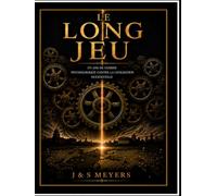 Le Long Jeu : 175 ans de guerre psychologique dans la civilisation occidentale: Le manuel de combat spirituel moderne - Volume II (La série sur le combat spirituel moderne (French Edition))