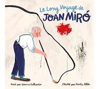 Le Long Voyage De Joan Miró (SIN COLECCION)