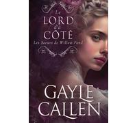 Le Lord d'à côté: 1 (Les Soeurs de Willow Pond)