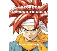 Le Lore de Chrono Trigger