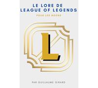 Le lore de League of Legends: Pour les noobs