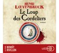 Le Loup Des Cordeliers - Les Aventures De Gabriel Joly - Tome 1 (audio