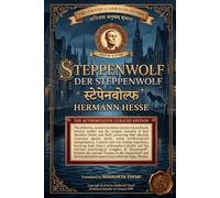Le Loup des steppes: Édition Spéciale - Traduction Intégrale, Notes et Préface Philosophique
