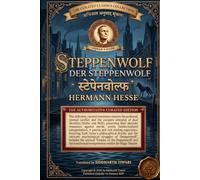 Le Loup des steppes: Édition Spéciale - Traduction Intégrale, Notes et Préface Philosophique