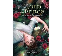 Le loup du prince : Romance Fantastique M/M: Tome 1 : La morsure du corbeau (Le loup du prince : Romance Fantastique MxM)