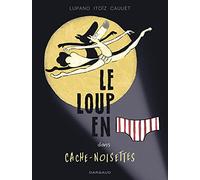 Le Loup en slip - Tome 6 - Cache-Noisettes (Le Loup en slip, 6)