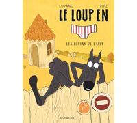 Le Loup en slip - Tome 9 - Les lopins du lapin