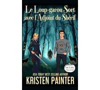 Le Loup-garou Sort avec l'Adjoint du Shérif: Nocturne Falls (Nocturne Falls Français)