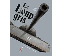 Le Loup Gris: Panzerkampfwagen VIII Maus
