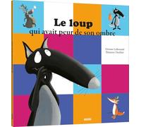 LE LOUP QUI AVAIT PEUR DE SON OMBRE. (FRANCES)