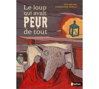 Le loup qui avait peur de tout – Nathan