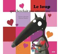 LE LOUP QUI CHERCHAIT UNE AMOUREUSE (Mes grands albums) – Francés – Auzou