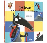 LE LOUP QUI ESCALADAIT LES MONTAGNES (Mes grands albums)