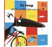 Le loup qui ne voulait plus marcher. Per la Scuola elementare (Mes p'tits albums)