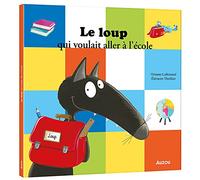 LE LOUP QUI VOULAIT ALLER A L'ECOLE (Mes grands albums)