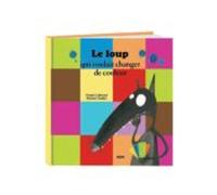 Le Loup Qui Voulait Changer De Couleur