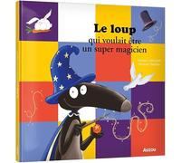 Le loup qui voulait être un super magicien