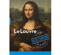 Le Louvre 1h30 chrono: Le guide de la visite