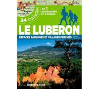 Le Luberon: 24 balades et 1 randonnée en 2 étapes (TOURISME - BALADES)
