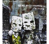 Le Luci Della Centrale Elettrica - Per Ora Noi La Chiameremo Felicita