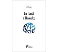 Le lundi à Bamako (ROMAN)