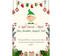 le Lutin Farceur , Rigolo : Une Aventure Jusqu’à Noël: Une Histoire Interactive