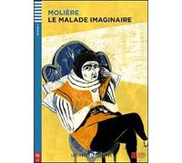 Le madame imaginaire. Con espansione online (Lectures Eli Seniors Niveau 1 A1): Le Malade Imaginaire + downloadable audio