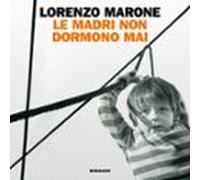Le madri non dormono mai