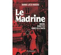 Le madrine. Omicidi, vendette e donne della mafia (VanderWomen)