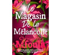 Le magasin de la mélancolie