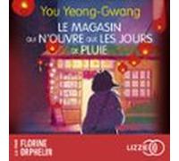Le Magasin Qui Nouvre Que Les Jours De Pluie (audiolibro)