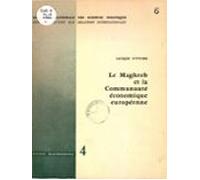 Le Maghreb Et La Communauté Économique Européenne (ebook)