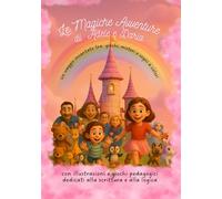 Le Magiche Avventure di Adele e Daria: Un viaggio incantato tra giochi, misteri e sogni a colori