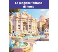 Le magiche fontane di Roma: activity book