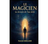Le Magicien: Le dessein de l'au-delà