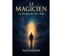 Le Magicien: Le dessein de l'au-delà