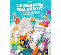 Le magicien maladroit et la femme de ménage qui ne l'était pas moins