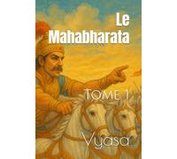 Le Mahabharata: Tome 1