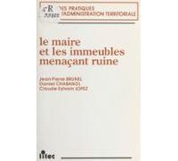 Le Maire Et Les Immeubles Menaçant Ruine (ebook)