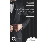 Le maître d’hôtel du XXIe siècle: Représentations et formations (Questions Alimentaires Et Gastronomiques)
