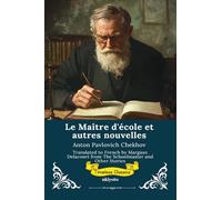 Le Maître d'école et autres nouvelles French Version of The Schoolmaster and Other Stories