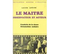 Le Maître Observateur Et Acteur (ebook)